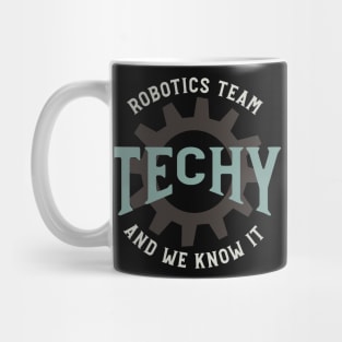 Robotics Team Techy and We Know It Mug
